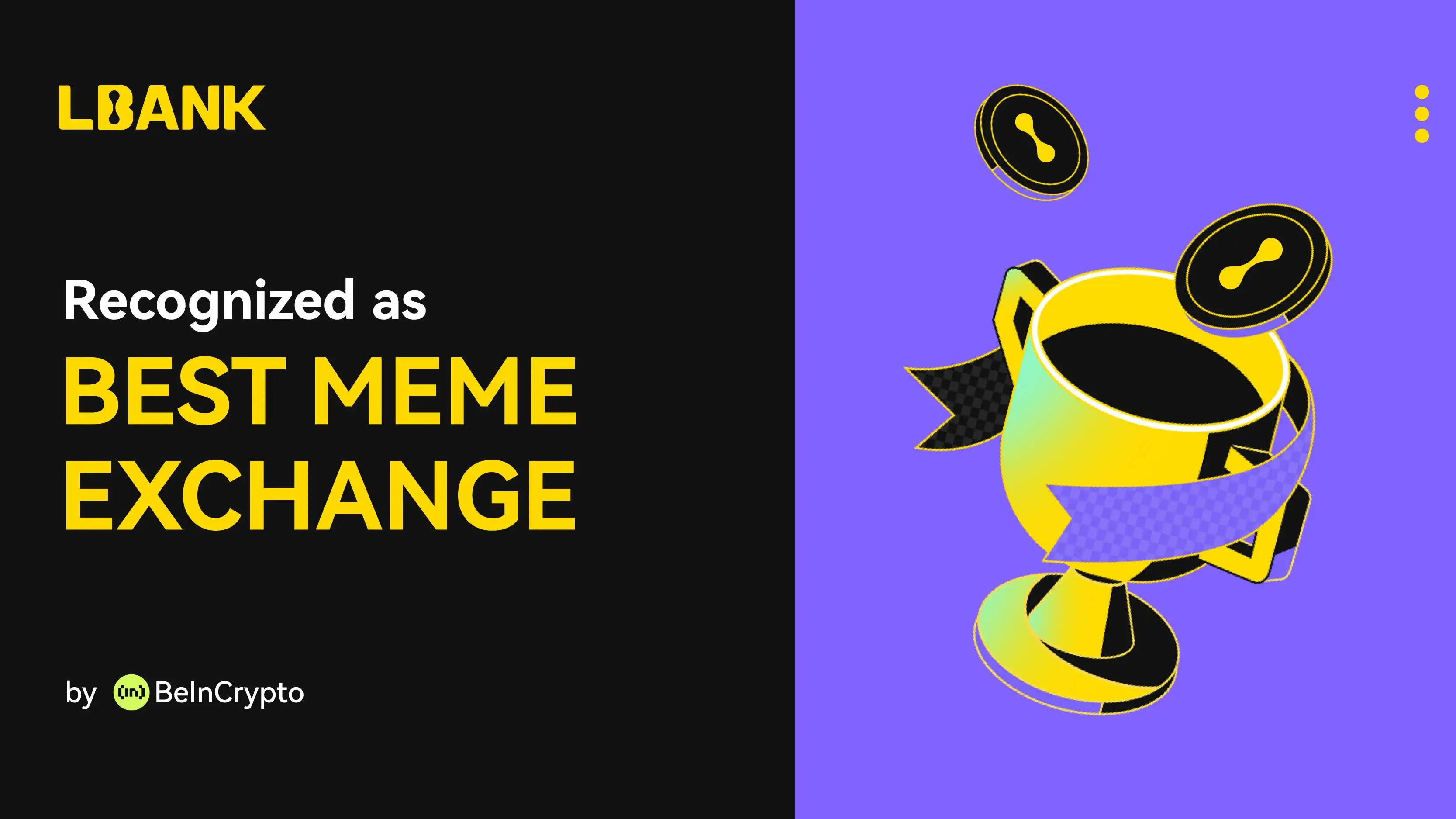 LBank获BeInCrypto认证为最佳Meme交易平台